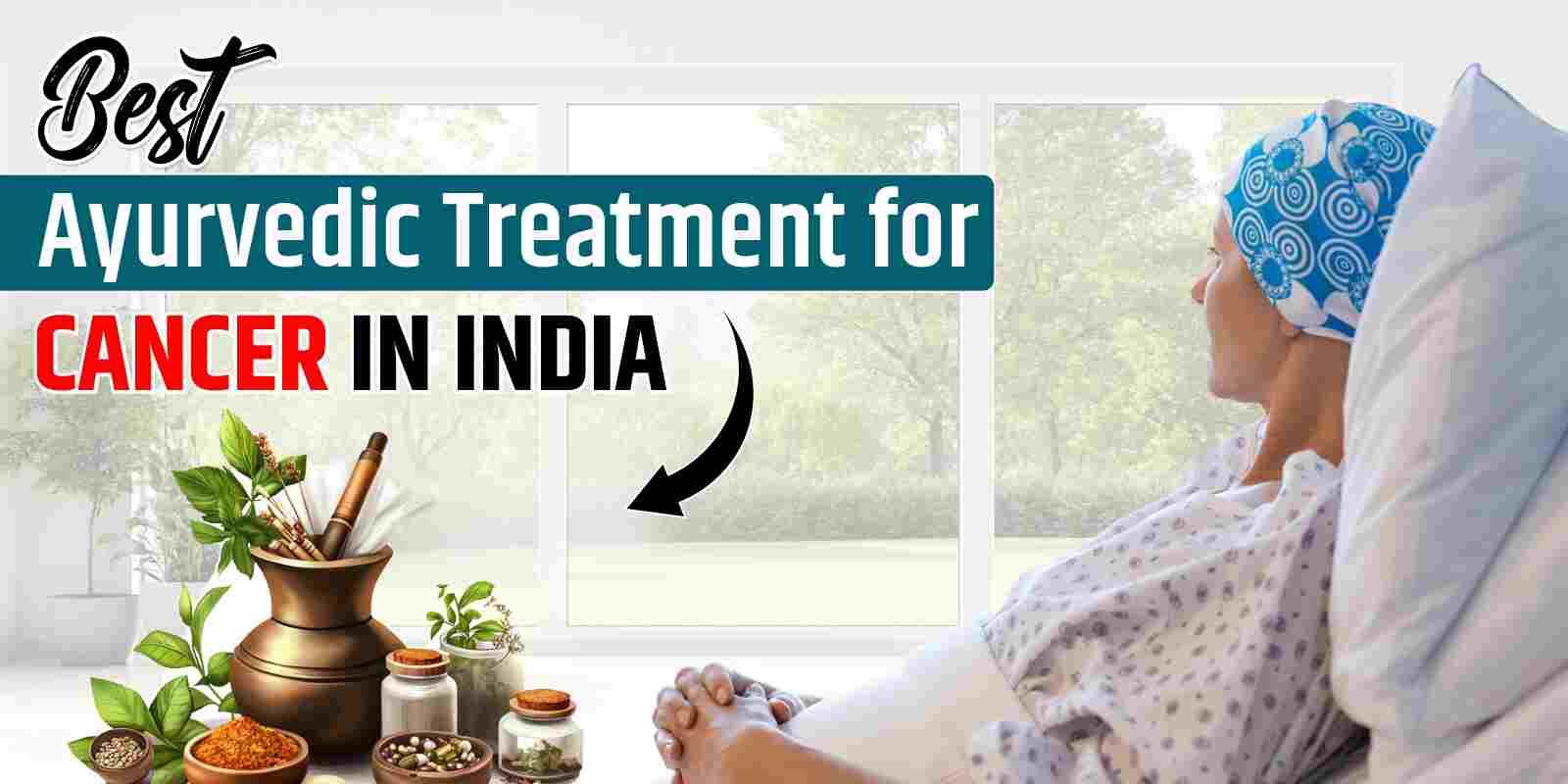 Best Ayurvedic Treatment for Cancer in India